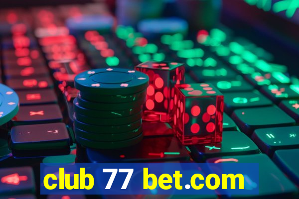 club 77 bet.com